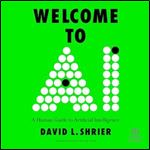 Welcome to AI [Audiobook]